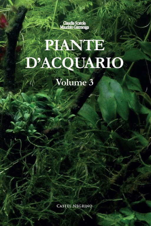 Piante d'acquario - Volume 3 - Casa Editrice Castel Negrino